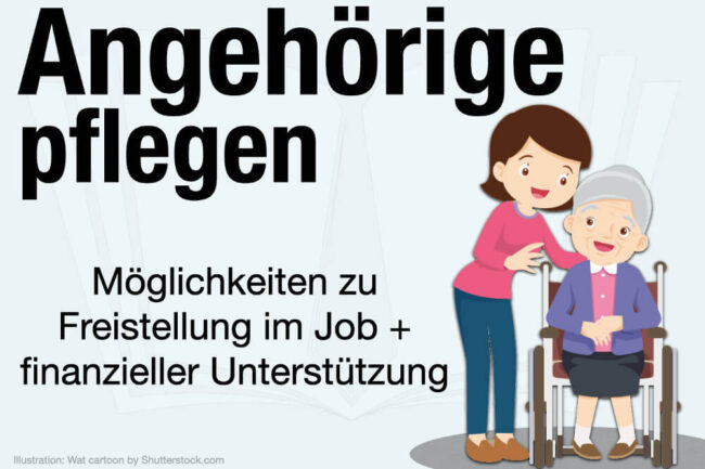 Angehörige pflegen: Freistellung & Hilfe für Berufstätige