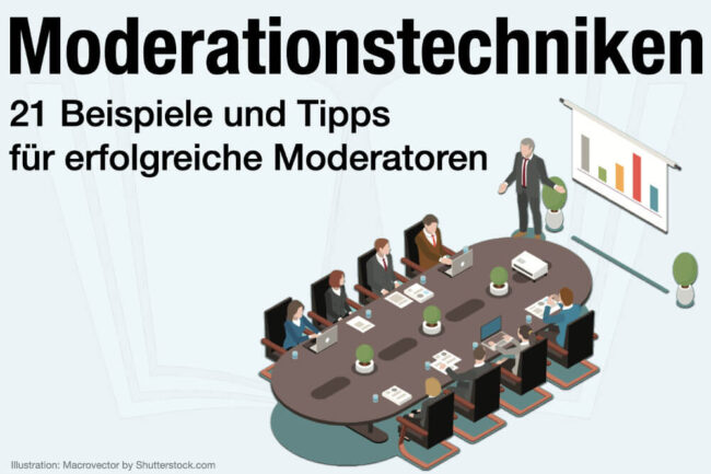 Moderationstechniken: Aufgaben, 21 Techniken + Tipps