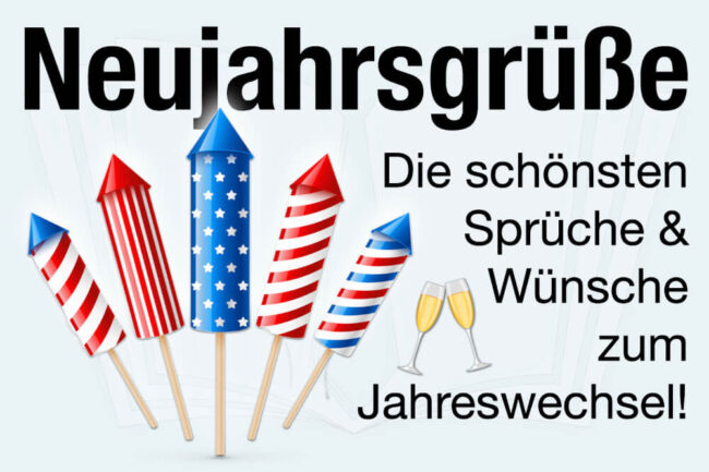 Neujahrsgrüße: Schöne Sprüche, Formulierungen + Tipps