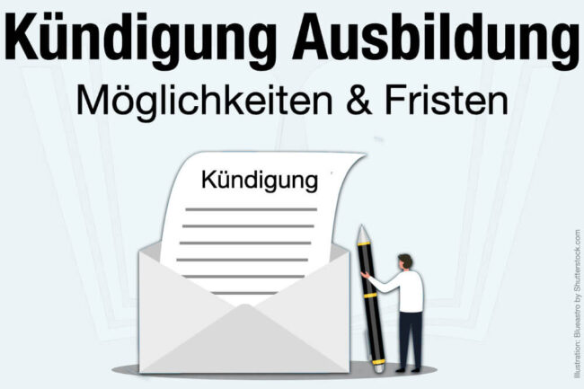 Kündigung Ausbildung: Gründe, Fristen & Rechte