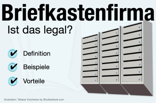 Briefkastenfirma: Definition, Beispiele, Vorteile