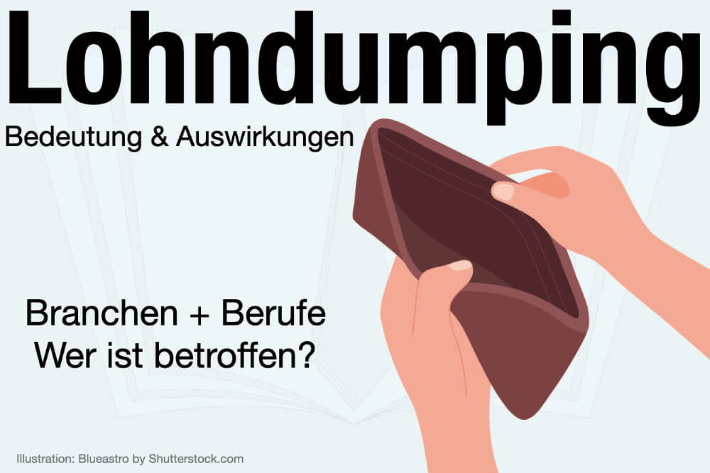 Lohndumping Bedeutung Synonym Vorteile Branchen Berufe Deutschland Gehalt Niedriglohnsektor Auswirkungen