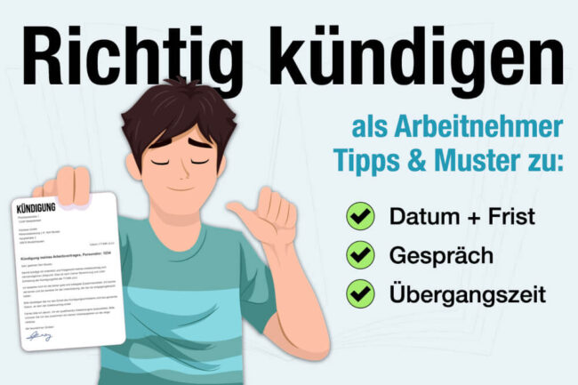 Richtig kündigen: Muster, Datum + Tipps als Arbeitnehmer