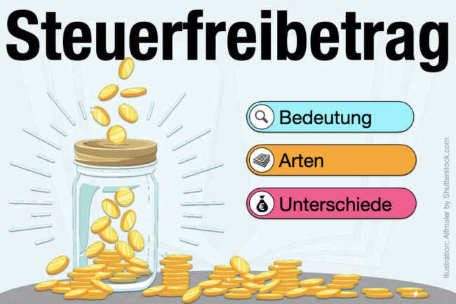 Steuerfreibetrag: Bedeutung und Arten