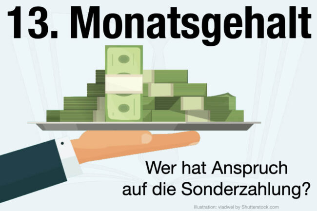 13. Monatsgehalt: Bedeutung, Anspruch + Höhe