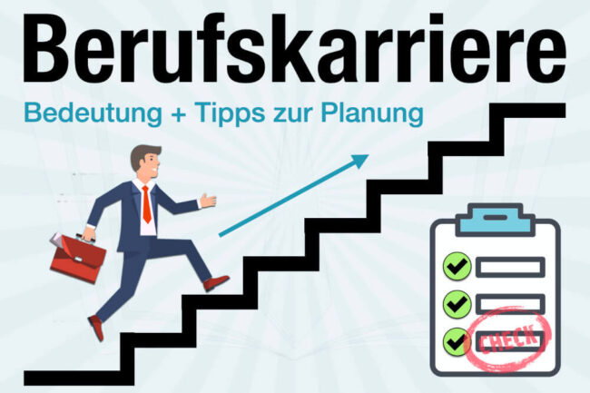 Berufskarriere: Bedeutung + Tipps: Wie optimieren?