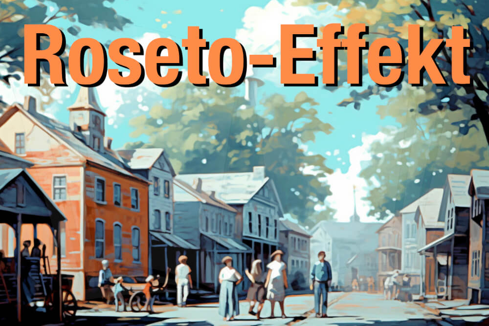 Roseto-Effekt: Das Geheimnis für ein langes Leben