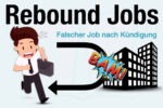 Rebound Jobs Definition Bedeutung Ursachen Wie Vermeiden