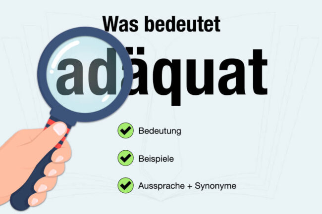 Adäquat: Bedeutung, Synonym + Beispiele