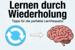 Lernen Durch Wiederholung Bedeutung Frequenz Haeufigkeit Tipps Vorteile Nachteile Spaced Repetition