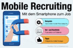 Mobile Recruiting Bedeutung Definition Methoden Beispiele Instrumente Vorteile Nachteile Tipps Mobil Smartphone