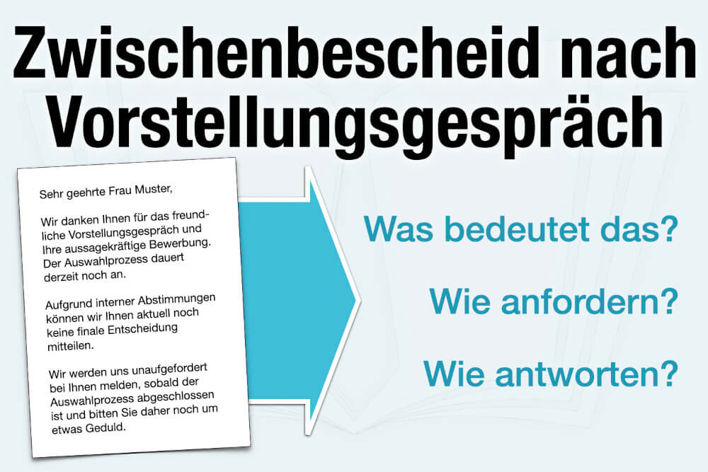 Zwischenbescheid Nach Vorstellungsgespraech Bewerbung Bedeutung Antwort Anfordern