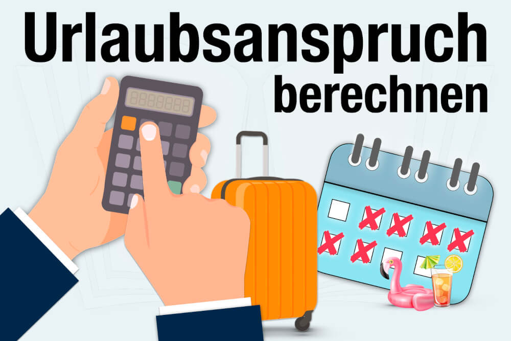 Urlaubsanspruch Berechnen Formel Beispiele Urlaubstage Gesetz