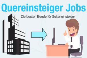 Quereinsteiger Jobs Berufe Fuer Seiteneinsteiger Stellenangebote