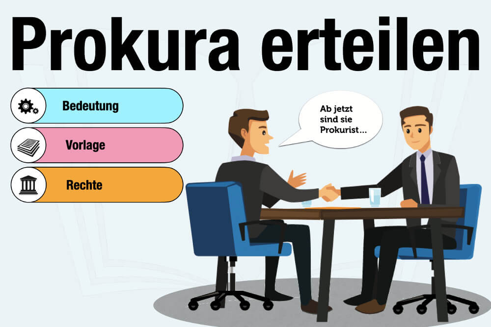 Prokura Erteilen Vorlage Muster Erteilung Gmbh Einzelunternehmen Vorteile Nachteile Prokurist