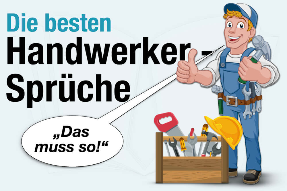 Handwerker Sprueche 60 Zitate Handwerk Kurz Lustig Azubi Meister