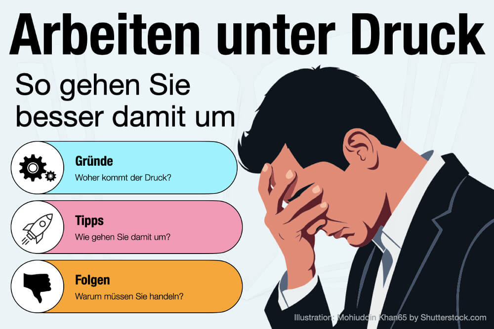 Arbeiten Unter Druck Gruende Tipps Folgen Konsequenzen Umgang Stress