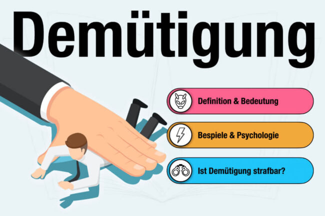 Demütigung: Bedeutung, Beispiele + Was tun?