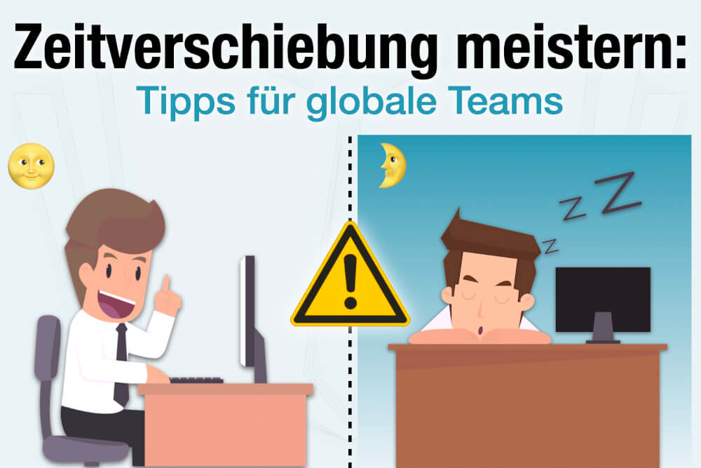 Zeitzonenarbeit Zeitverschiebung Gobale Teams Internationale Zusammenarbeit Tipps